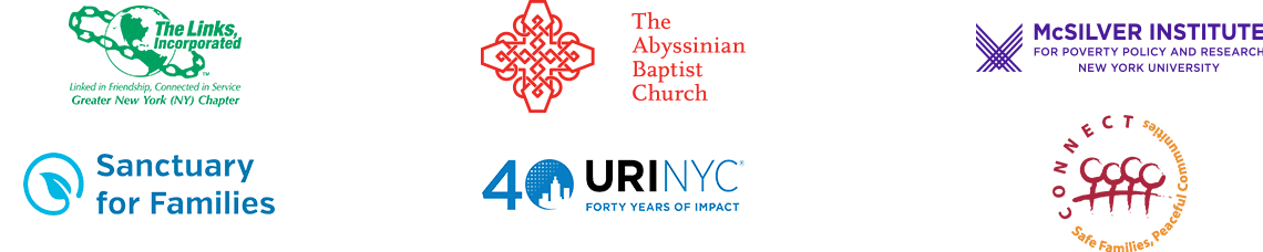 The Greater New York Chapter of the Links, Abyssinian Church, The NYU McSilver Institute, CONNECT, Sanctuary for Families, and the Urban Resource Institute of NYC sponsored this event.