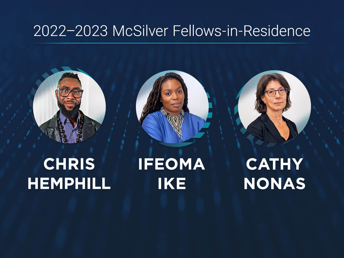 Portraits of the three newly announced Fellows-in-Residence: Chris Hemphill, Ifeoma Ike, and Cathy Nonas